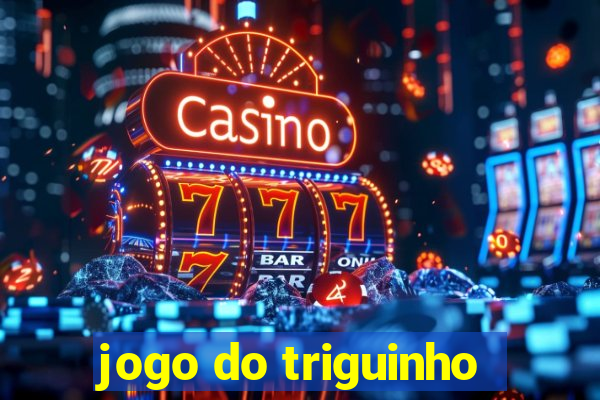 jogo do triguinho